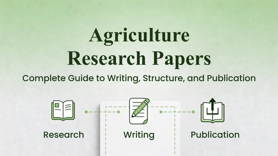 Agriculture Research Papers: Complete Guide to Writing, Structure, and Publication