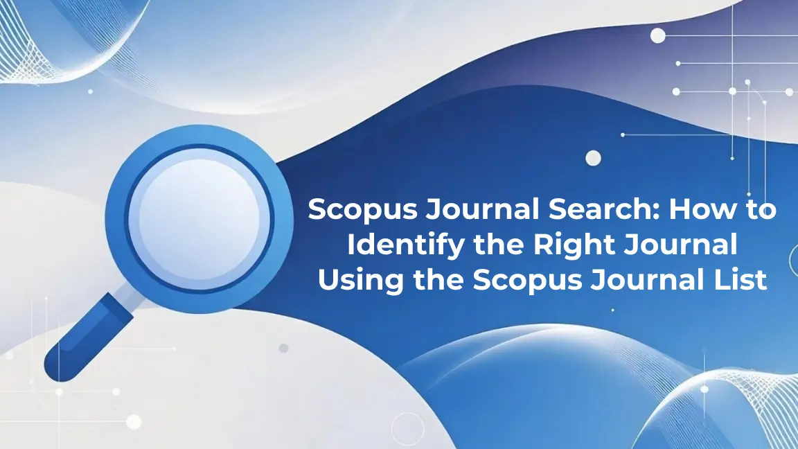 Scopus Journal Search: How to Identify the Right Journal Using the Scopus Journal List